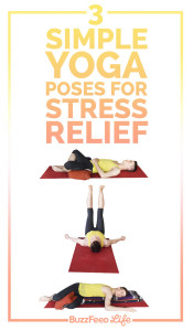 The 3 Best Yoga Poses For Stress Relief