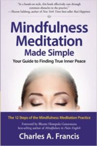 Mindfulness Meditation Made Simple Your Guide to Finding True Inner Peace