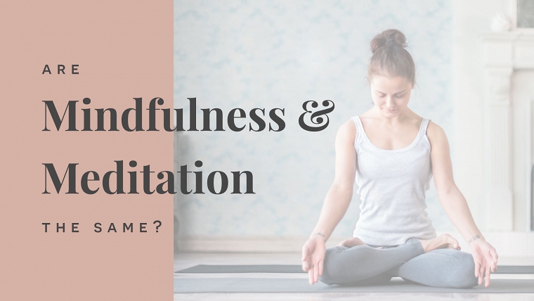 are-mindfulness-and-meditation-the-same